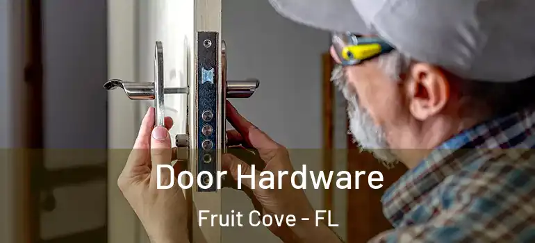  Door Hardware Fruit Cove - FL