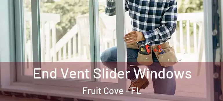  End Vent Slider Windows Fruit Cove - FL