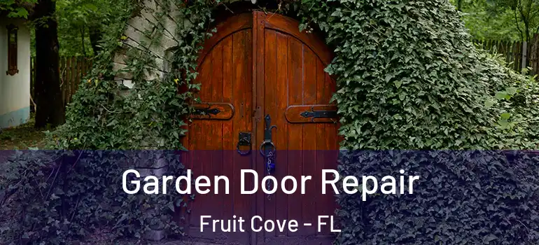  Garden Door Repair Fruit Cove - FL