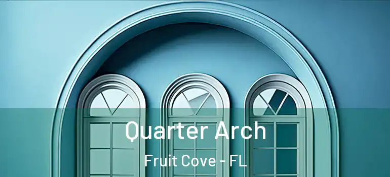  Quarter Arch Fruit Cove - FL