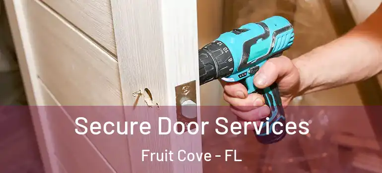  Secure Door Services Fruit Cove - FL