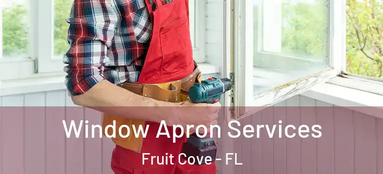  Window Apron Services Fruit Cove - FL